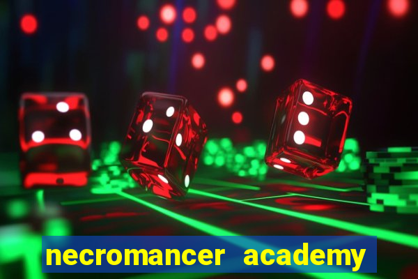 necromancer academy and the genius summoner wiki